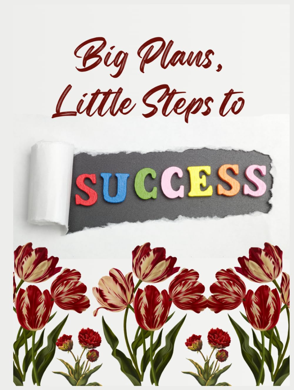 Motivational Daily Planner, Quote in Cover "Big Plans, Little Steps to Success", Modern floral design, Perfect for All, Ruled/lined pages, square grids, dotted pages, and blank sketch baixar o livro de graça
