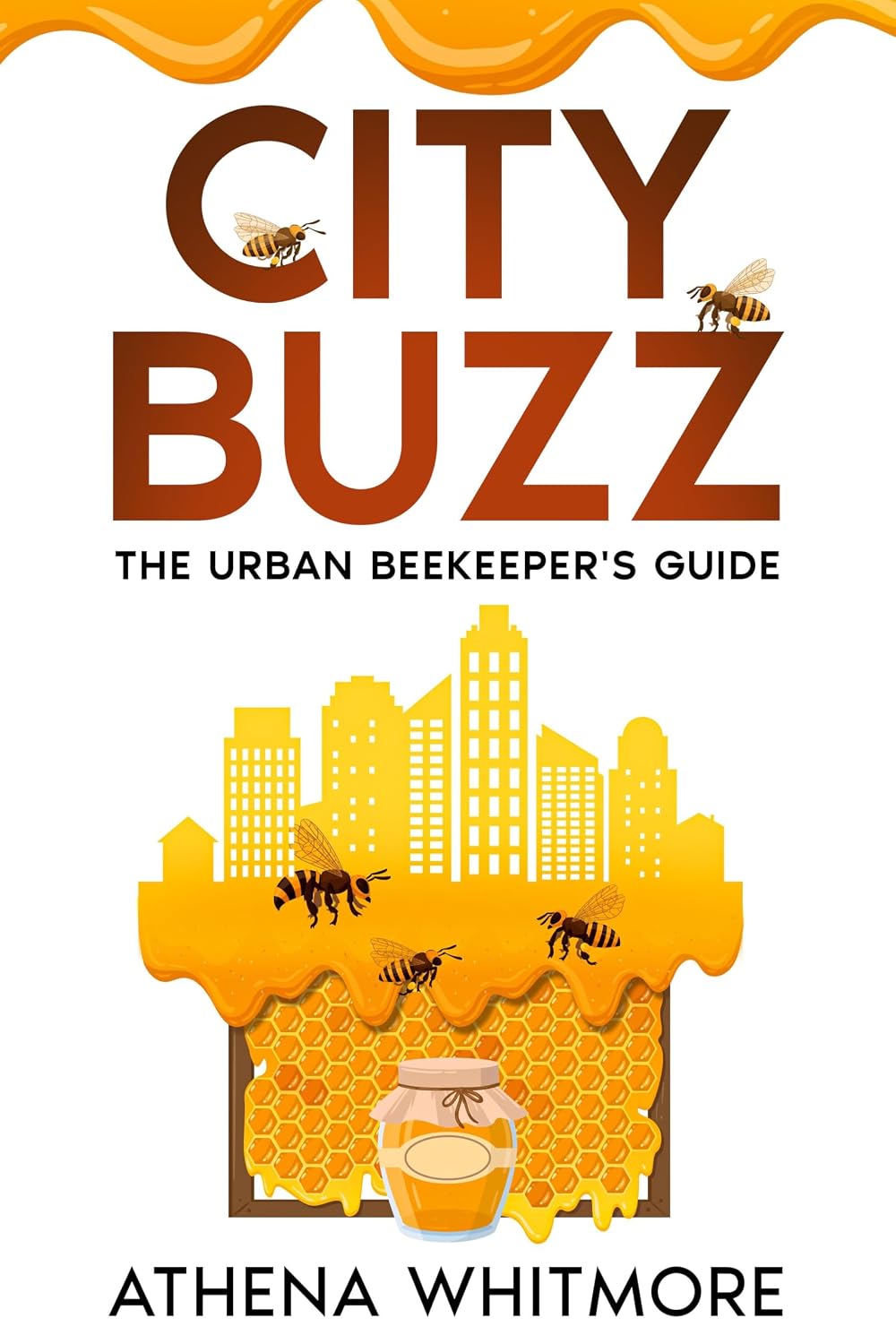 City Buzz: The Urban Beekeeper's Guide (English Edition)