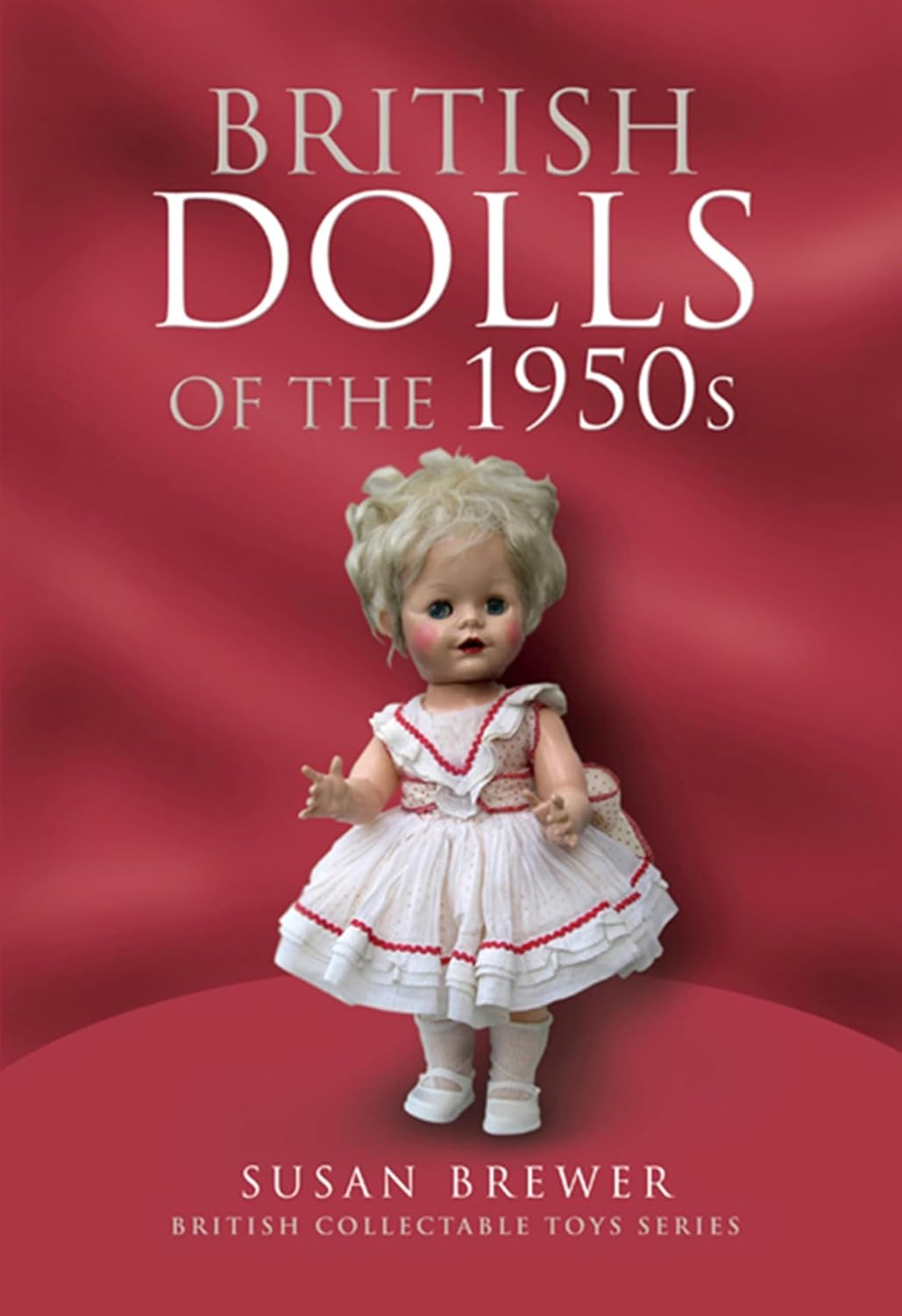 British Dolls of the 1950s (British Collectable Toys Series) (English Edition) baixar livro de graça