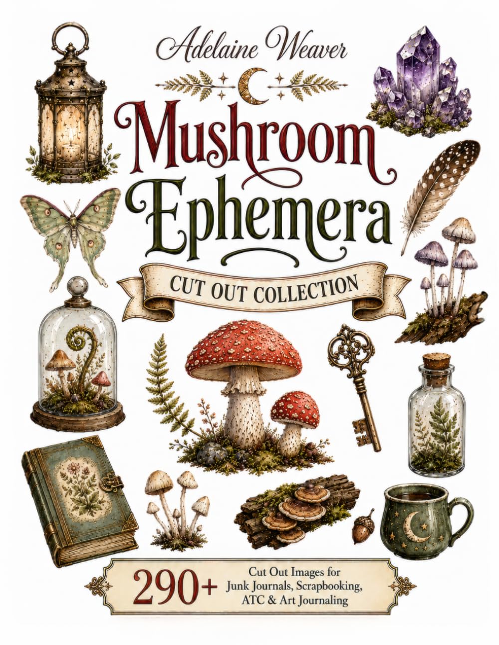 Mushroom Ephemera Cut Out Collection: 290+ Images for Junk Journals, Scrapbooking, ATC & Art Journaling baixar livro de graça