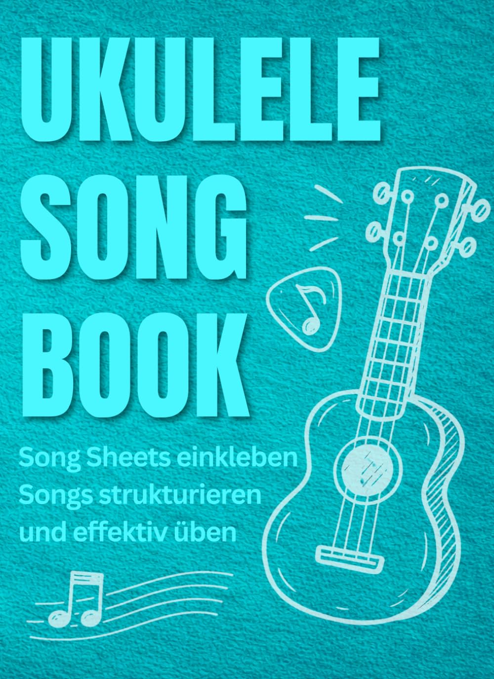 Ukulelen Songbook zum Ausfüllen: Song Sheets einkleben, organisieren und effektiv üben (German Edition) baixar o livro de graça