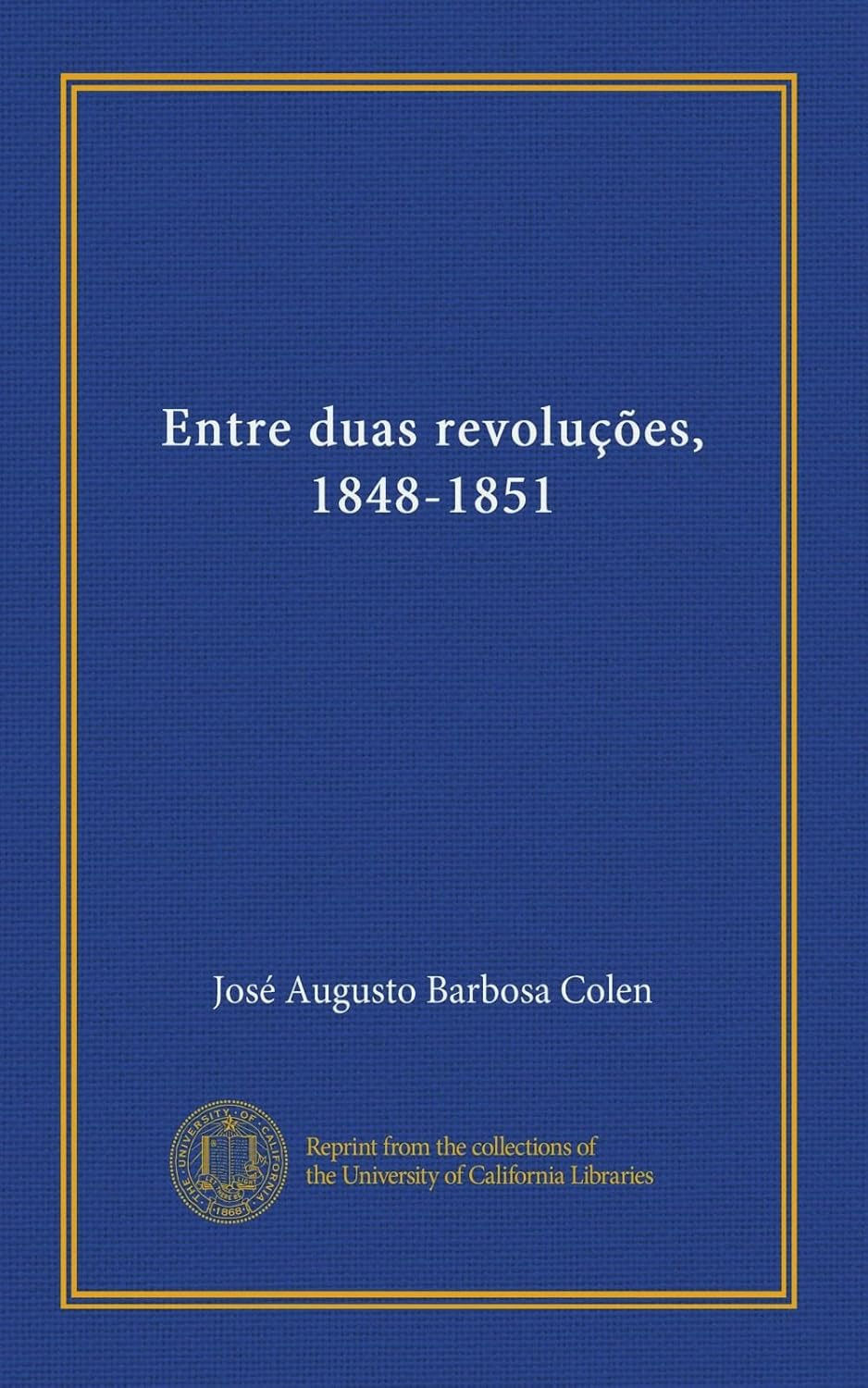 ler totalmente Entre duas revoluções, 1848-1851 (Portuguese Edition)