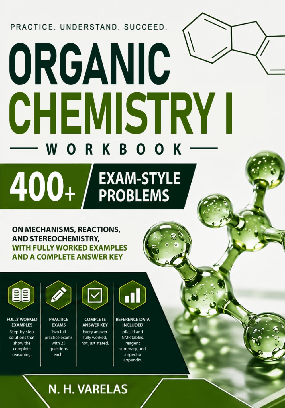 ler totalmente Organic Chemistry I Workbook: 400+ Exam-Style Problems on Mechanisms, Reactions, and Stereochemistry, with Fully Worked Examples and a Complete Answer Key (Varelas Chemistry Workbooks)