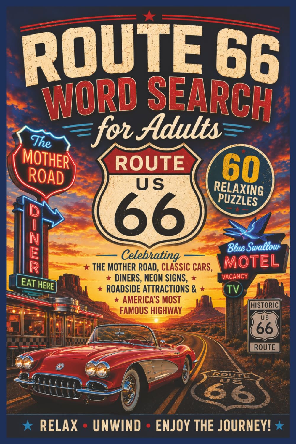 Route 66 Word Search for Adults: 60 Relaxing Puzzles Celebrating the Mother Road, Classic Cars, Diners, Neon Signs, Roadside Attractions & America’s Most Famous Highway baixar livro de graça