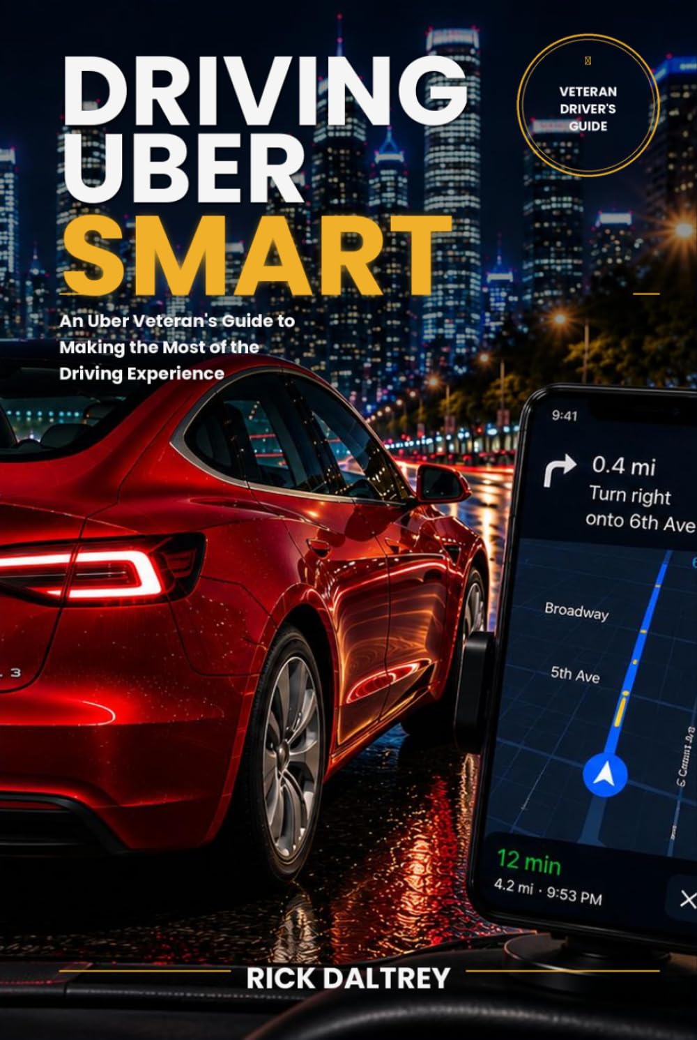Driving Uber Smart: An Uber Veteran's Guide to Making the Most of the Driving Experience baixar o livro de graça