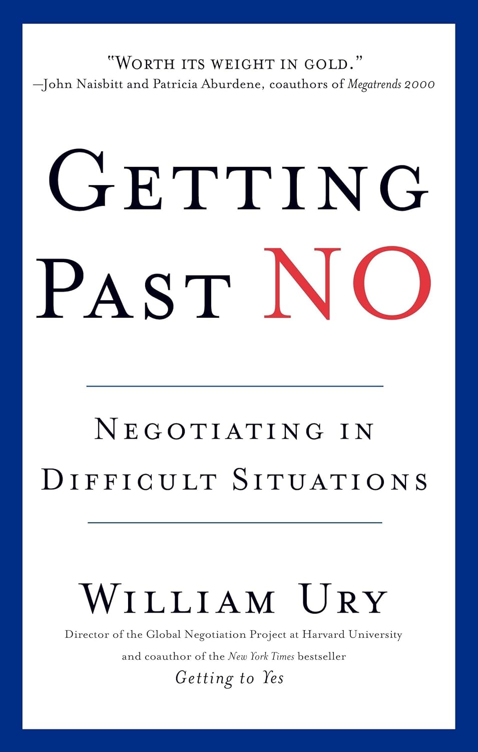 Getting Past No: Negotiating in Diffcult Situations: Negotiating in Difficult Situations