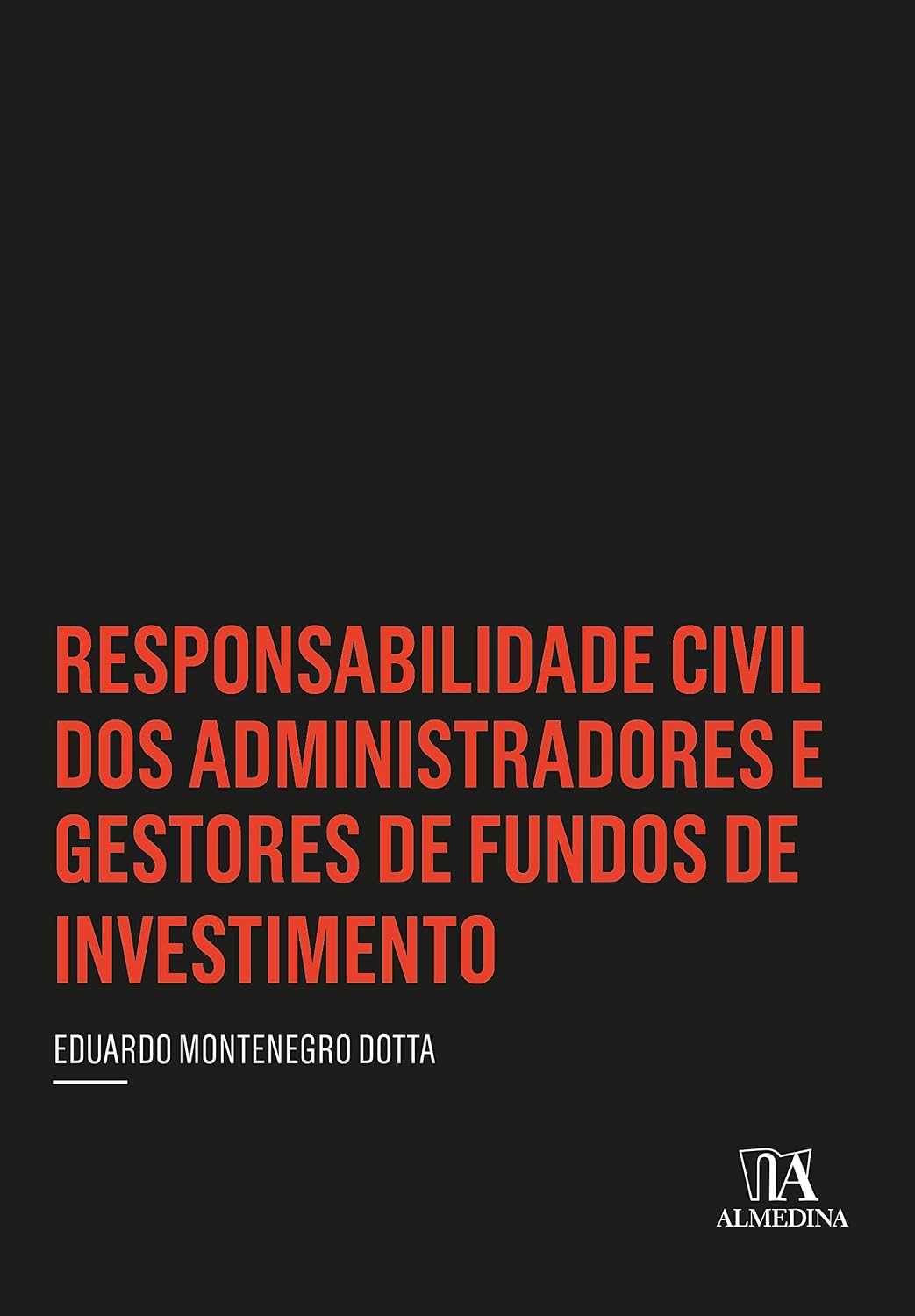 Responsabilidade civil dos administradores e gestores de fundos de investimento