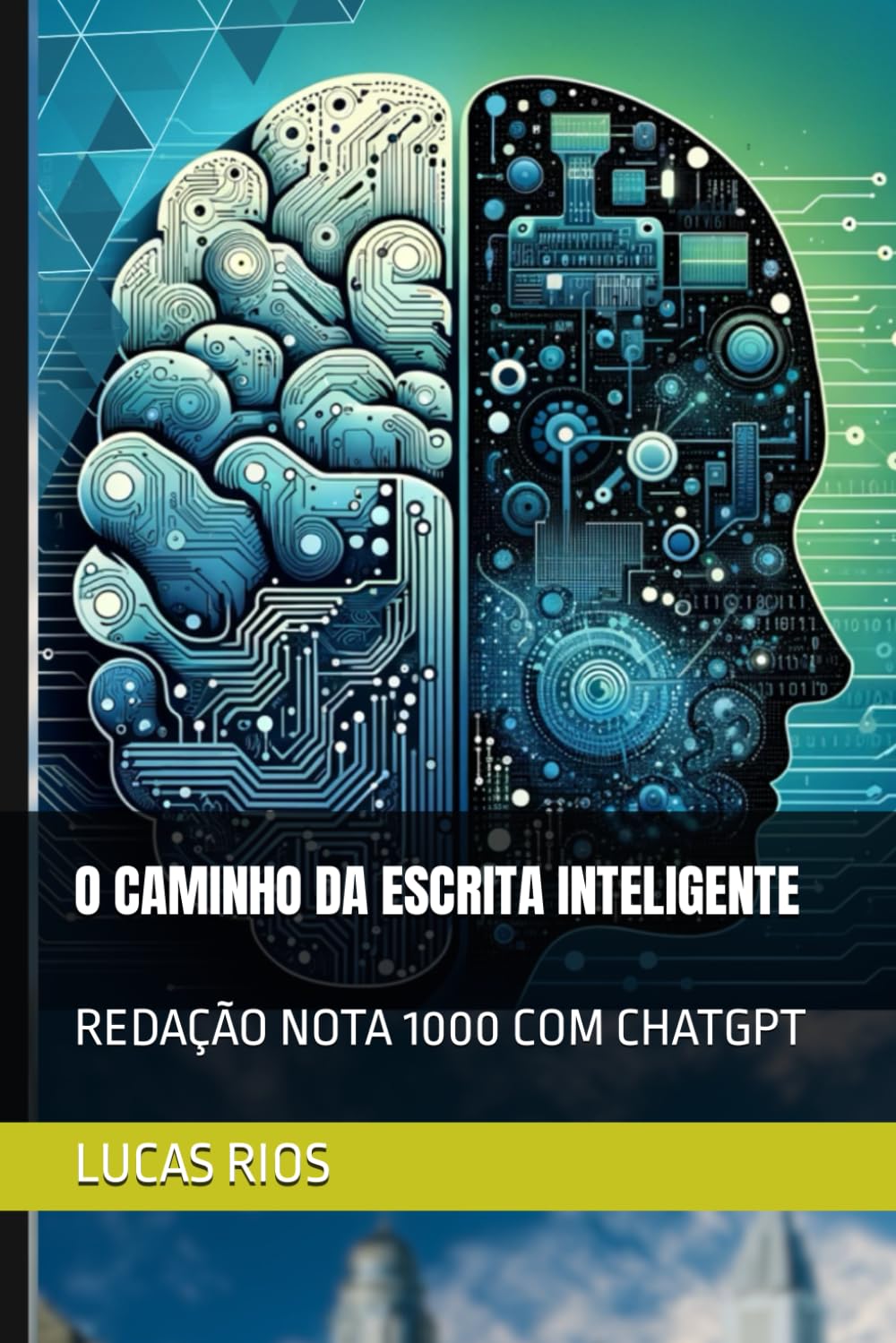 O CAMINHO DA ESCRITA INTELIGENTE: REDAÇÃO NOTA 1000 COM CHATGPT (Portuguese Edition) baixar livro de graça