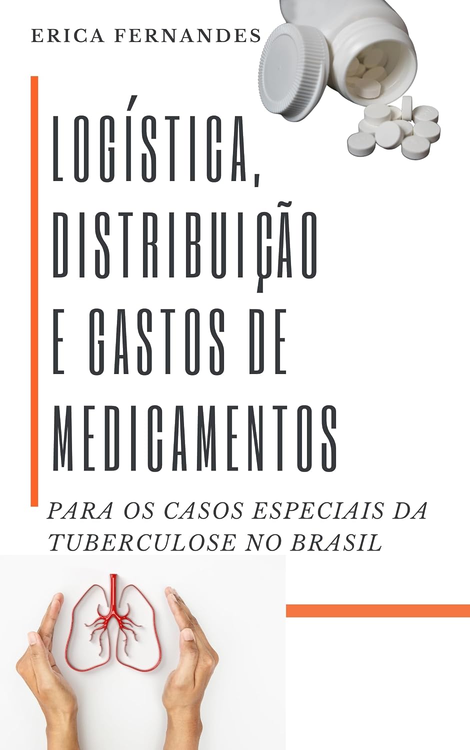 LOGÍSTICA, DISTRIBUIÇÃO E GASTOS DE MEDICAMENTOS PARA OS CASOS ESPECIAIS DA TUBERCULOSE NO BRASIL baixar livro de graça