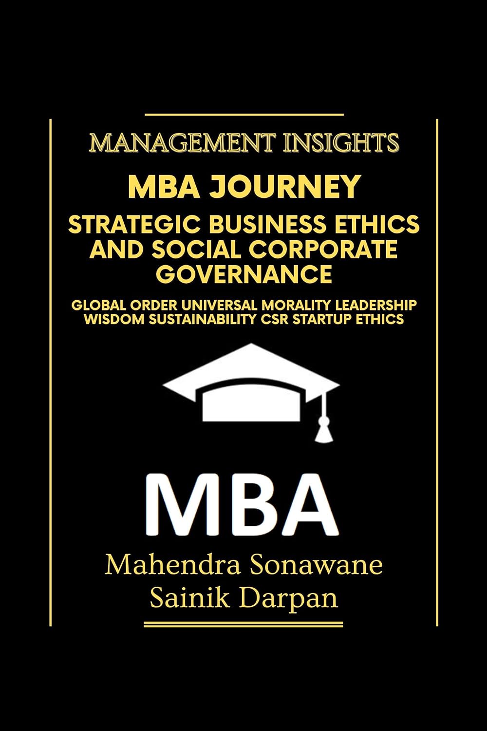 capítulo por capítulo baixar MBA Journey: Strategic Business Ethics and Social Corporate Governance: Management insights in Global Order, Universal Morality, Leadership Wisdom, Sustainability,... (Management Journey) (English Edition)