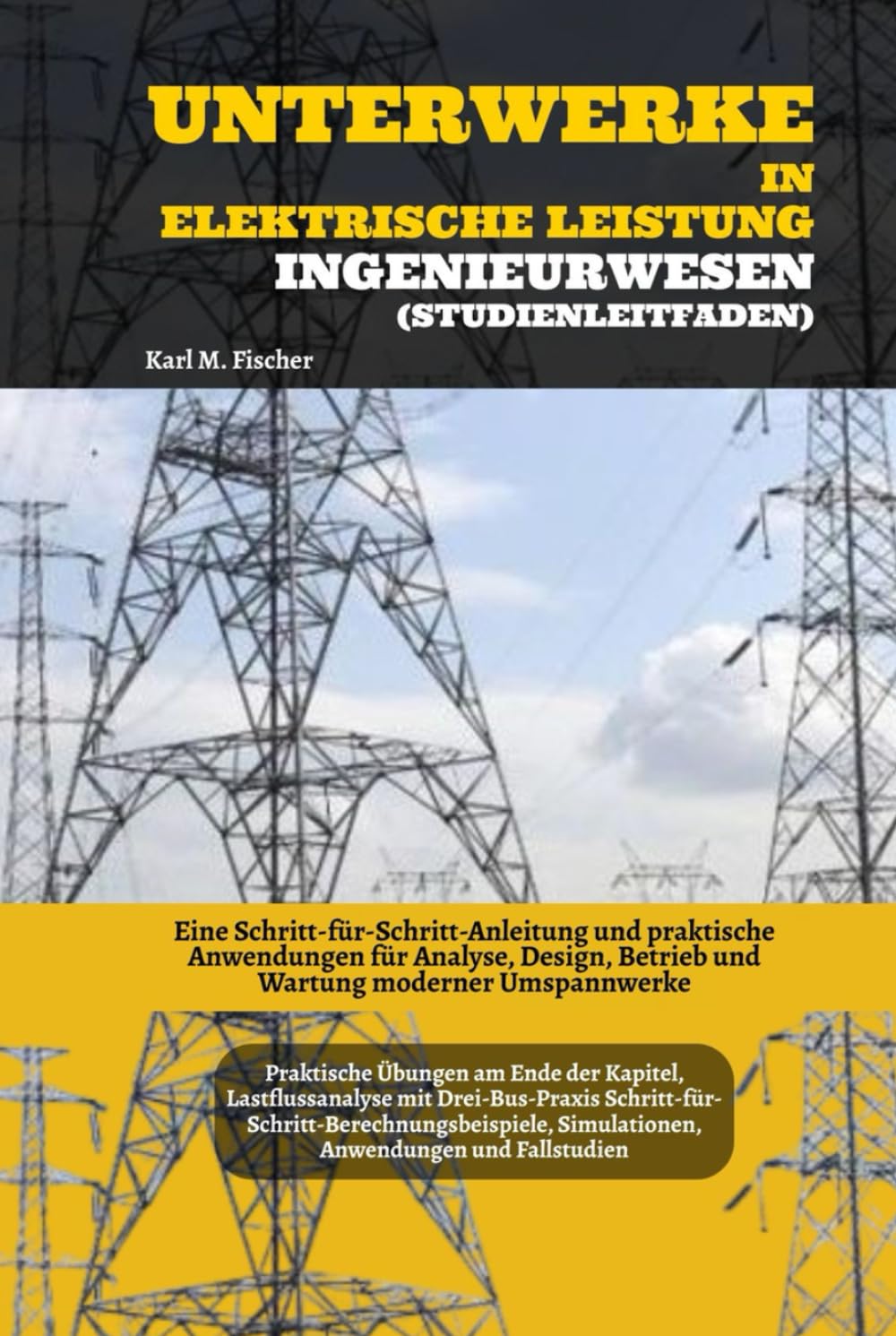 Unterwerke In Elektrische Leistung Ingenieurwesen (Studienleitfaden): Eine Schritt-für-Schritt-Anleitung und praktische Anwendungen für Analyse,... moderner Umspannwerke (German Edition) baixar livro de graça