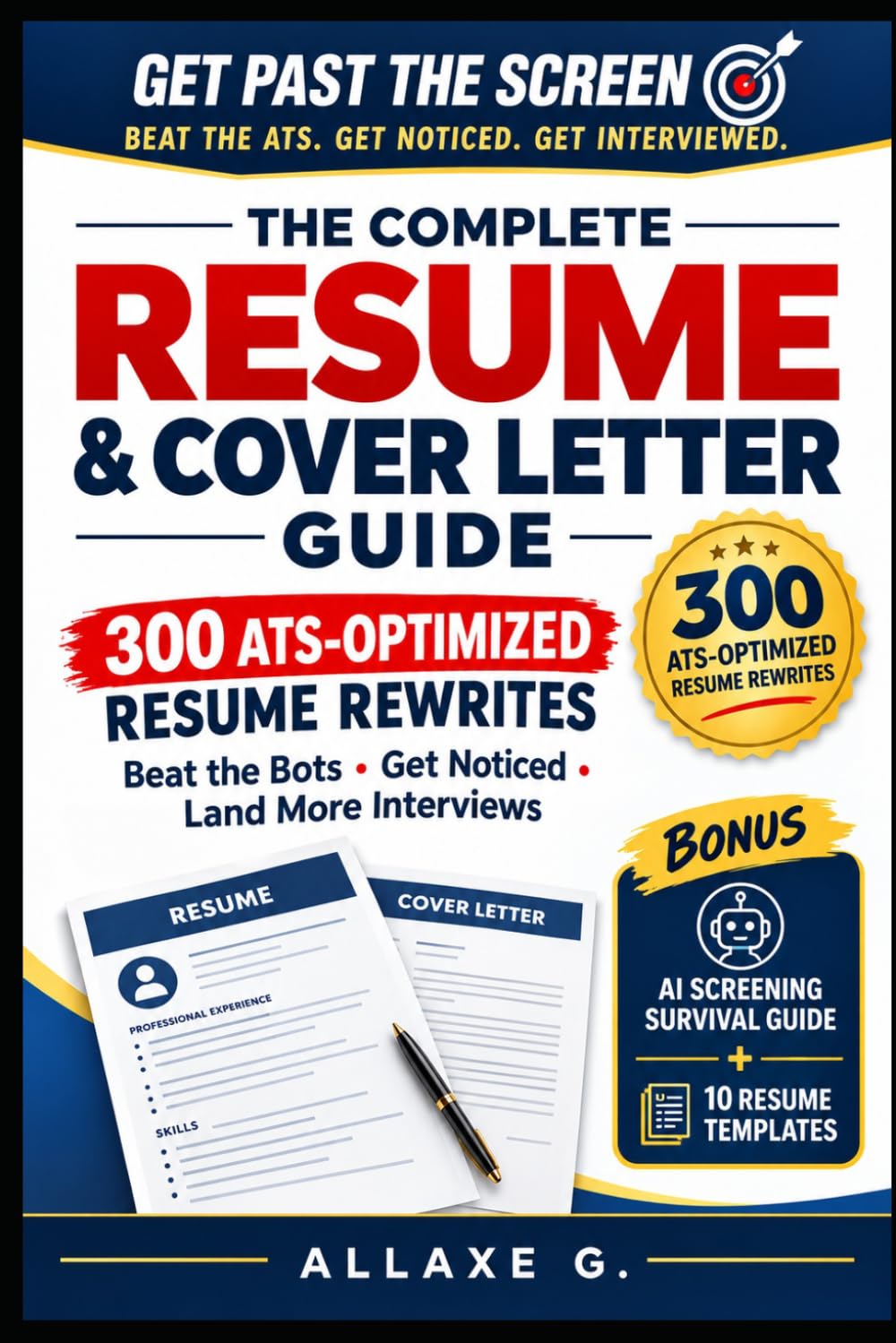 The Complete Resume & Cover Letter Guide: 300 ATS-Proof Bullet Rewrites, Phrases & Insider Hiring-Manager Strategies to Get Past the Screen, Land the Interview, and Get Hired Faster baixar livro de graça