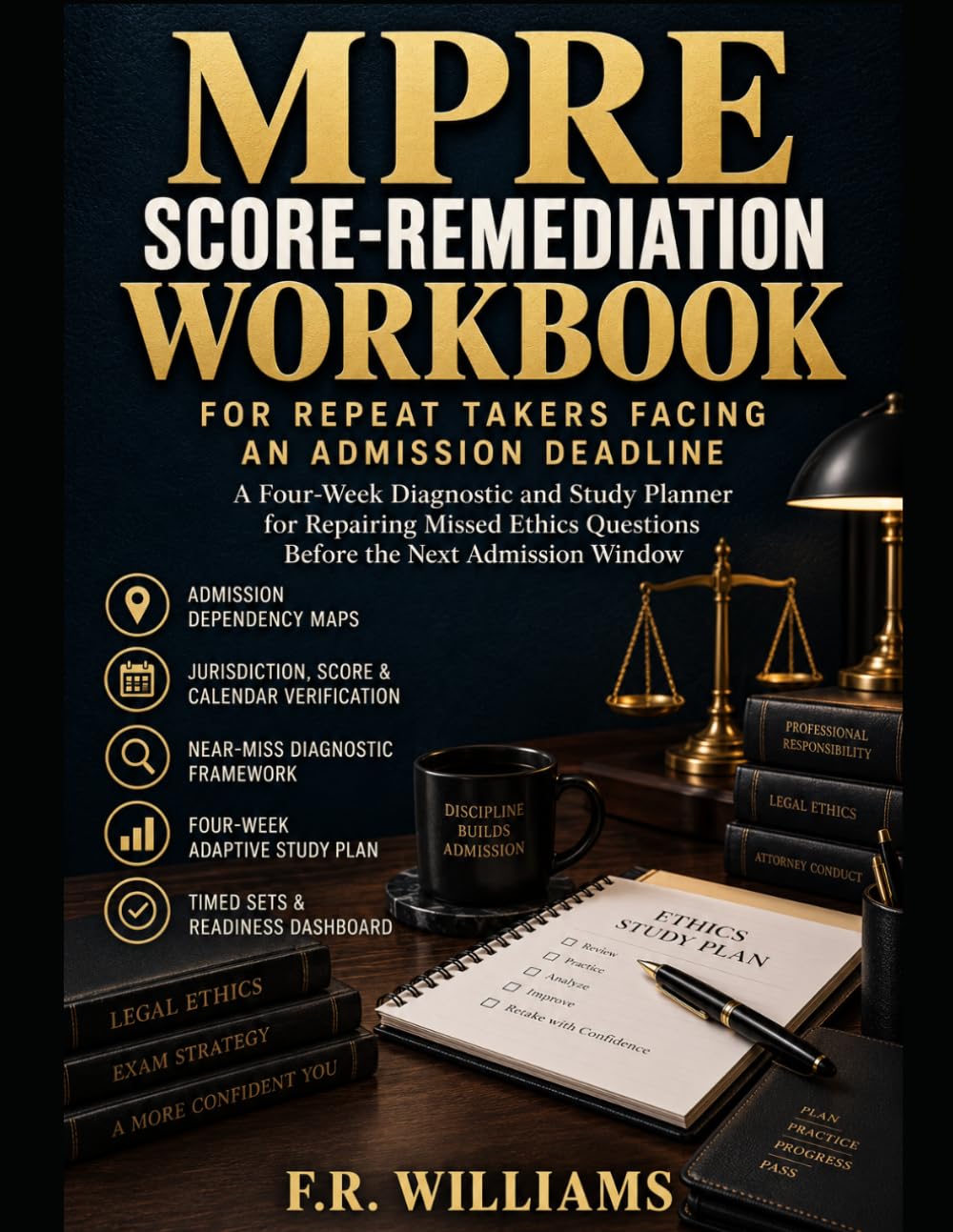 ler totalmente MPRE SCORE-REMEDIATION WORKBOOK FOR REPEAT TAKERS FACING AN ADMISSION DEADLINE: A FOUR-WEEK DIAGNOSTIC AND STUDY PLANNER FOR REPAIRING MISSED ETHICS QUESTIONS BEFORE THE NEXT ADMISSION WINDOW