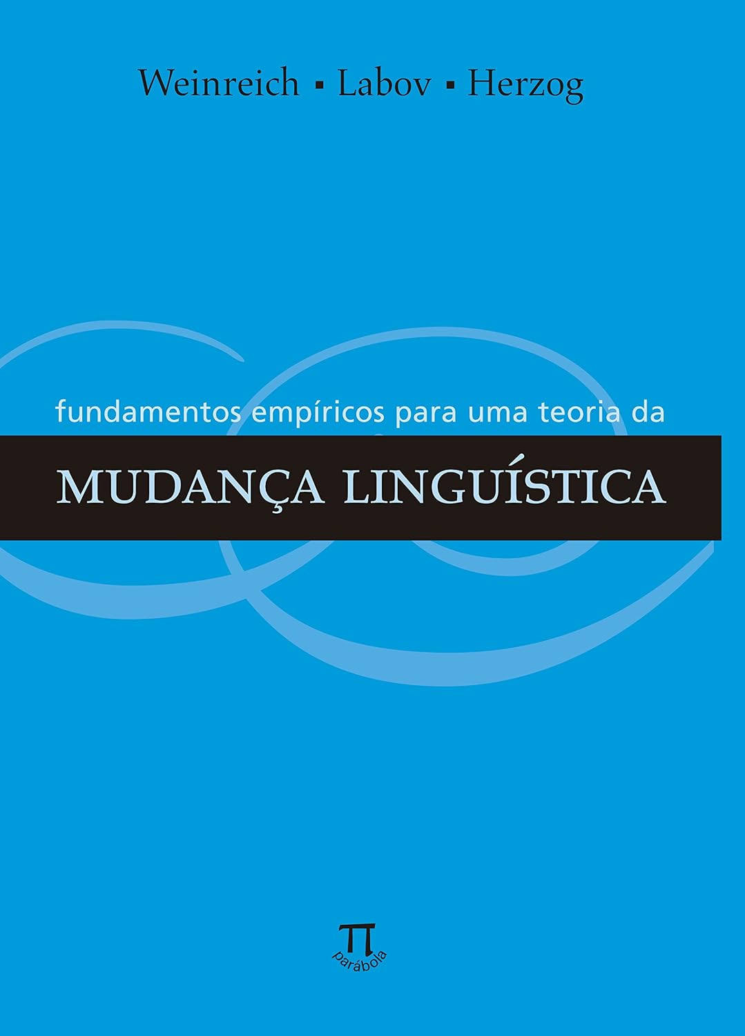 Fundamentos Empíricos Para uma Teoria da Mudança Linguística