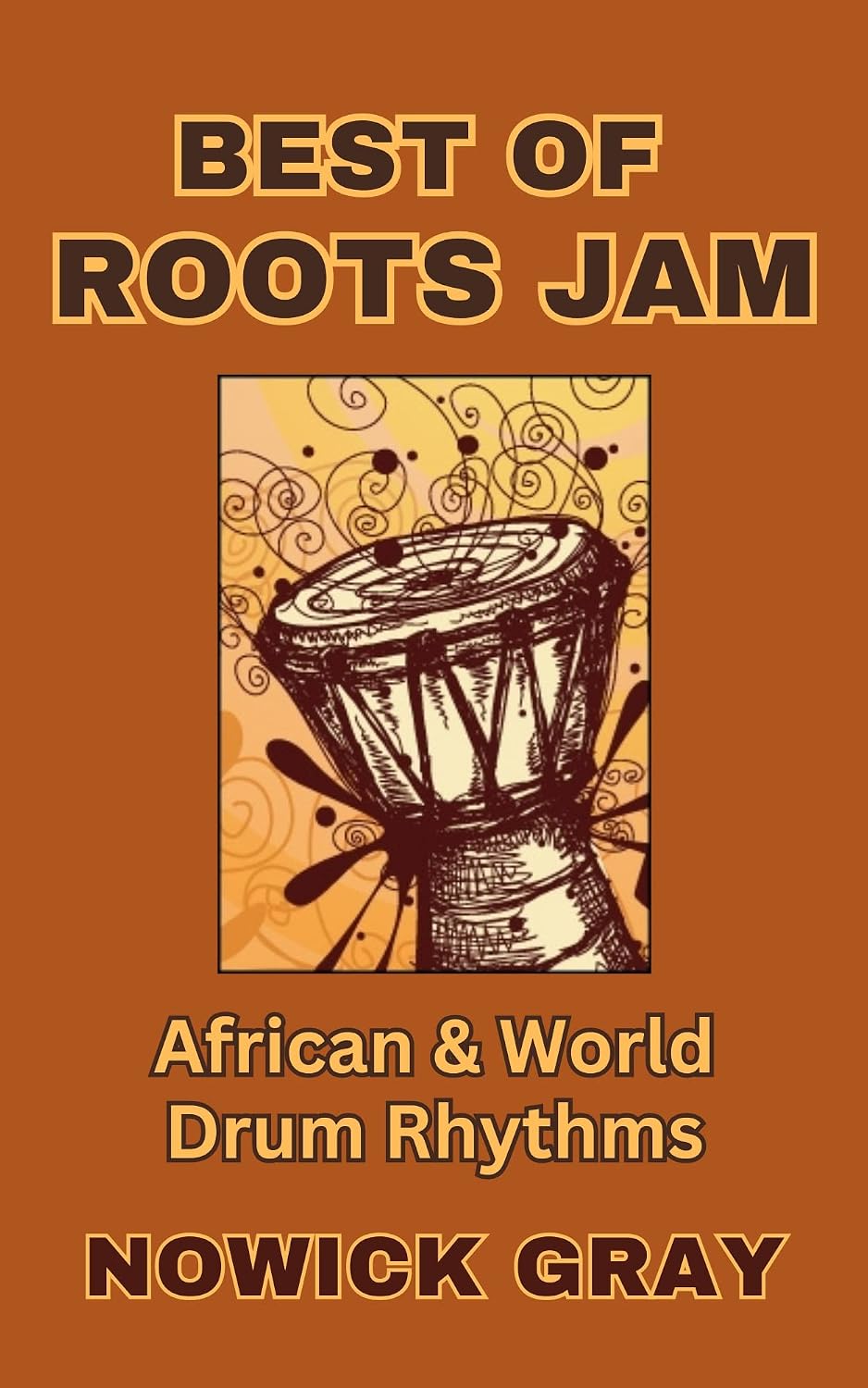 ler totalmente Best of Roots Jam African & World Drum Rhythms (English Edition)