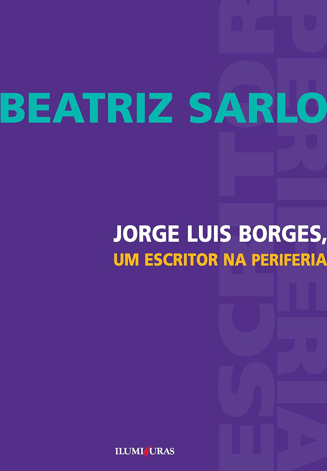 Jorge Luis Borges, um escritor na periferia baixar livro de graça