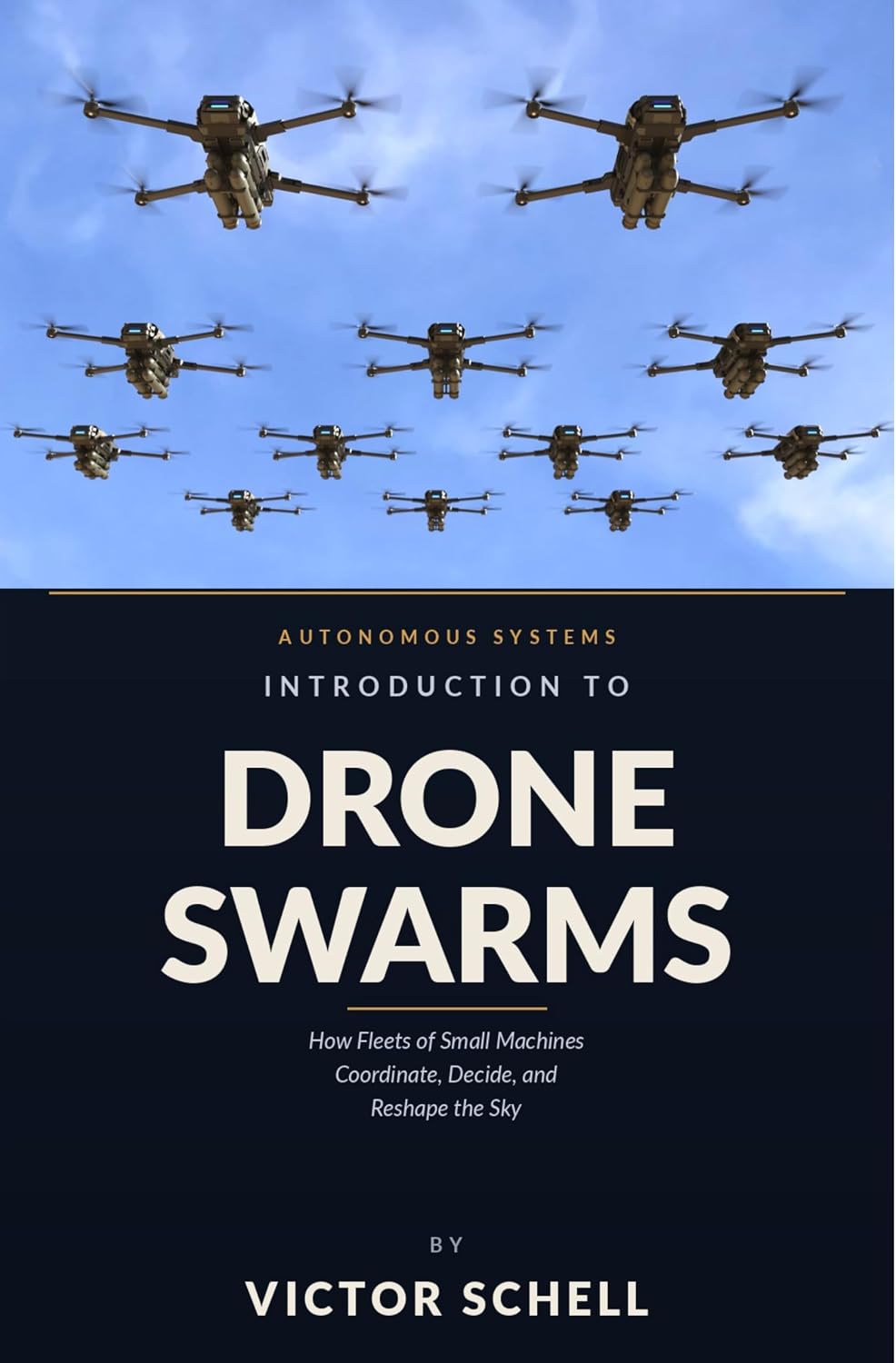 Introduction to Drone Swarms: How Fleets of Small Machines Coordinate, Decide, and Reshape the Sky (English Edition) baixar o livro de graça
