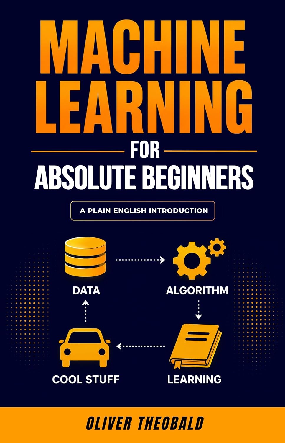 Machine Learning for Absolute Beginners: A Plain English Introduction (Third Edition) (Learn Machine Learning for Beginners Book 1) (English Edition) baixar o livro de graça