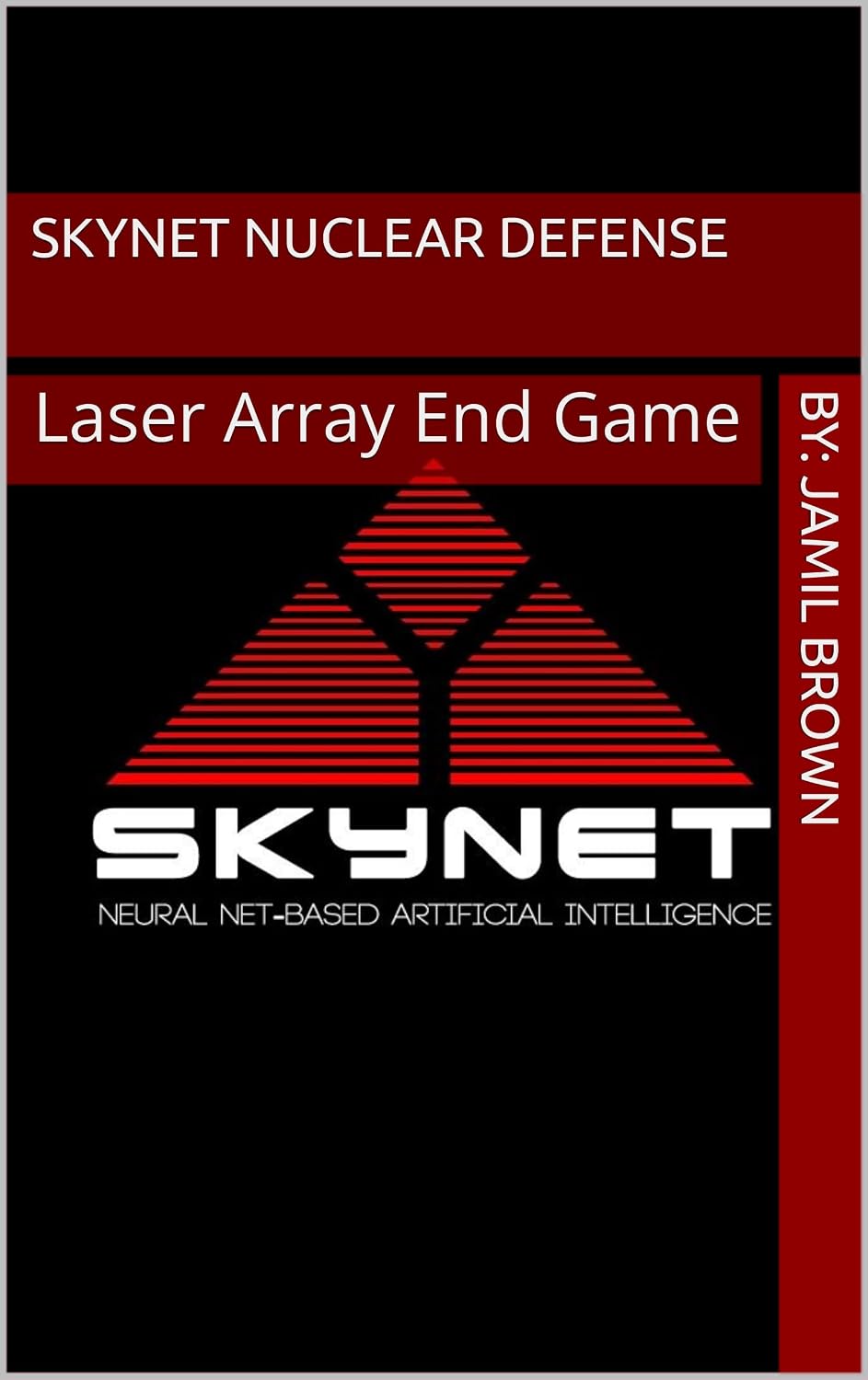 ler totalmente Skynet Nuclear Defense Laser Array End Game (Enhanced Military Technology Book 1) (English Edition)