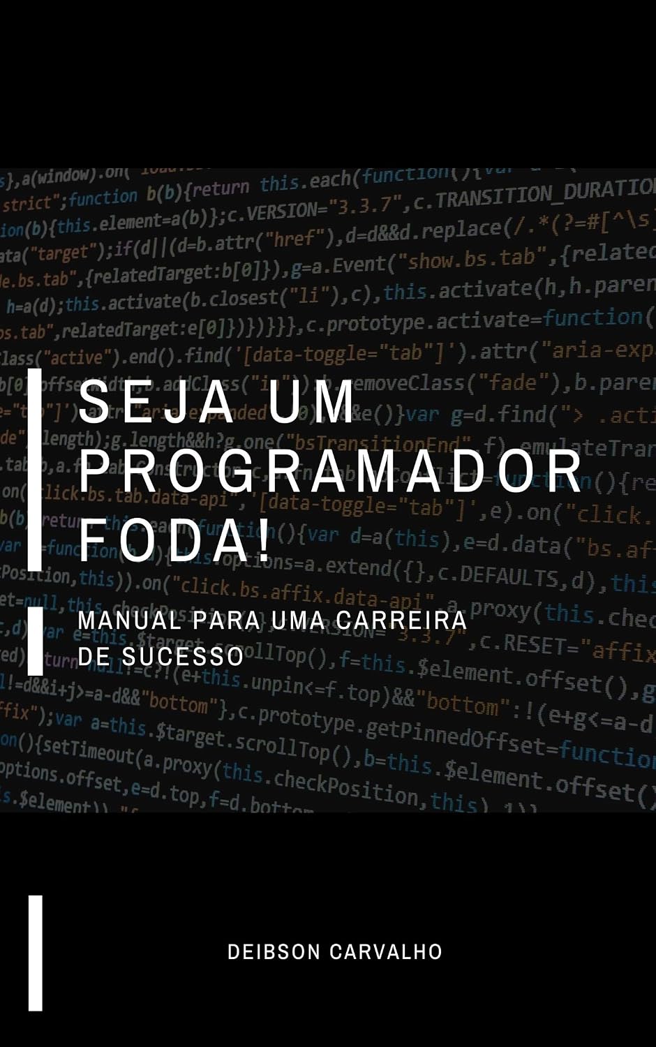 ler totalmente Seja um Programador Foda!: Manual para uma carreira de sucesso