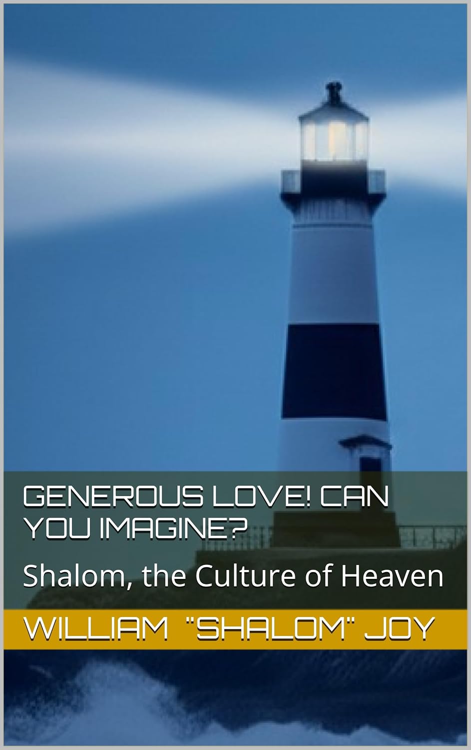 Generous Love! Can you imagine?: Shalom, the Culture of Heaven (Winship Adventure Series Book 1) (English Edition) baixar o livro de graça