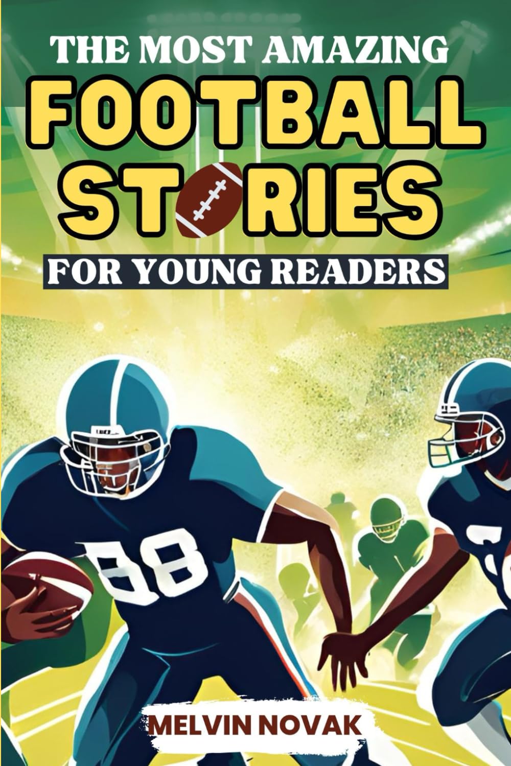 ler totalmente The Most Amazing Football Stories for Young Readers: Empowering True Tales of Football Icons with Life Lessons