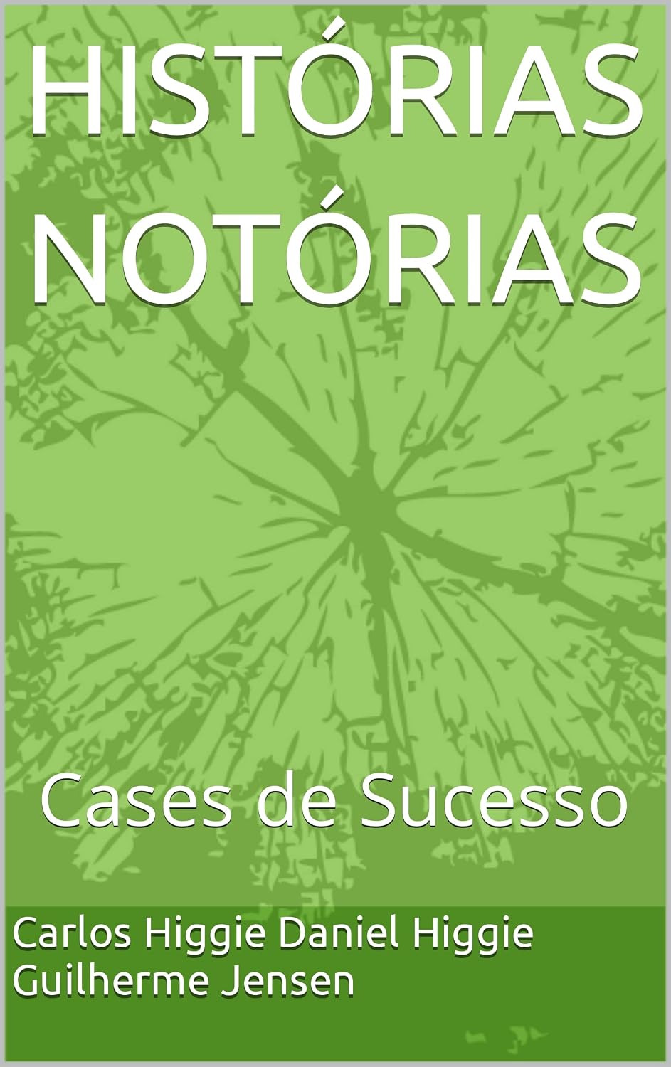HISTÓRIAS NOTÓRIAS: Cases de Sucesso baixar livro de graça