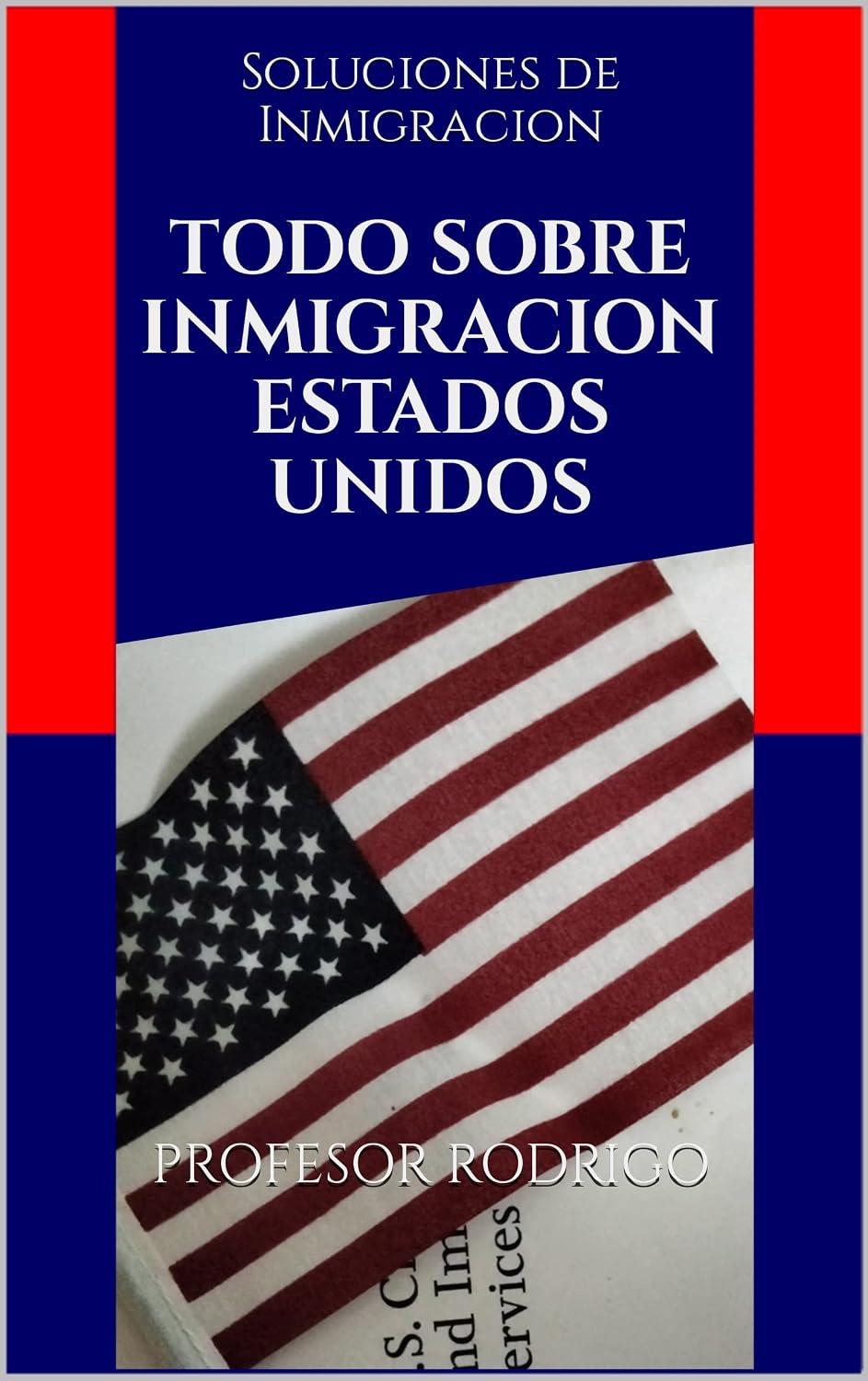 TODO SOBRE INMIGRACION ESTADOS UNIDOS: Soluciones de Inmigracion (Spanish Edition) baixar livro de graça