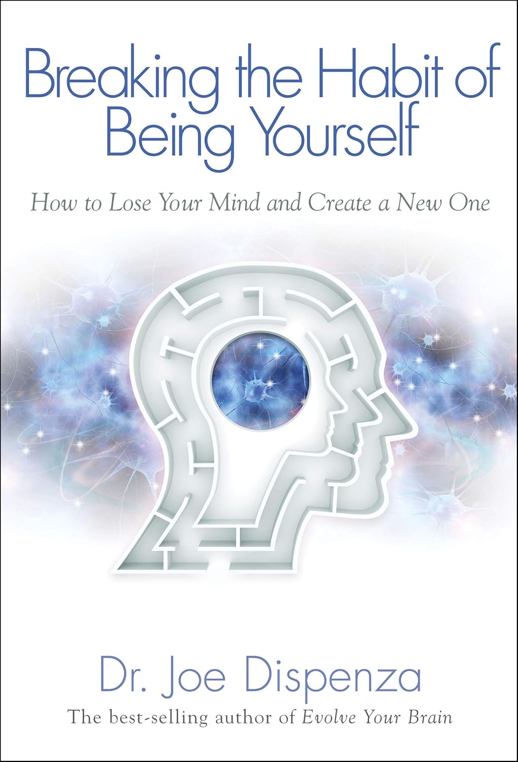 ler totalmente Breaking the Habit of Being Yourself: How to Lose Your Mind and Create a New One (English Edition)