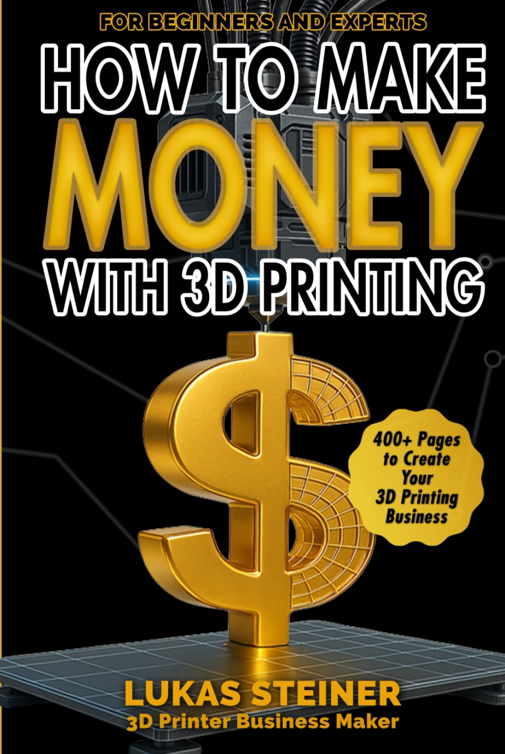 capítulo por capítulo baixar How to Make Money with 3D Printing: a guide to creating a profitable business, generating passive income, and becoming a successful 3D entrepreneur