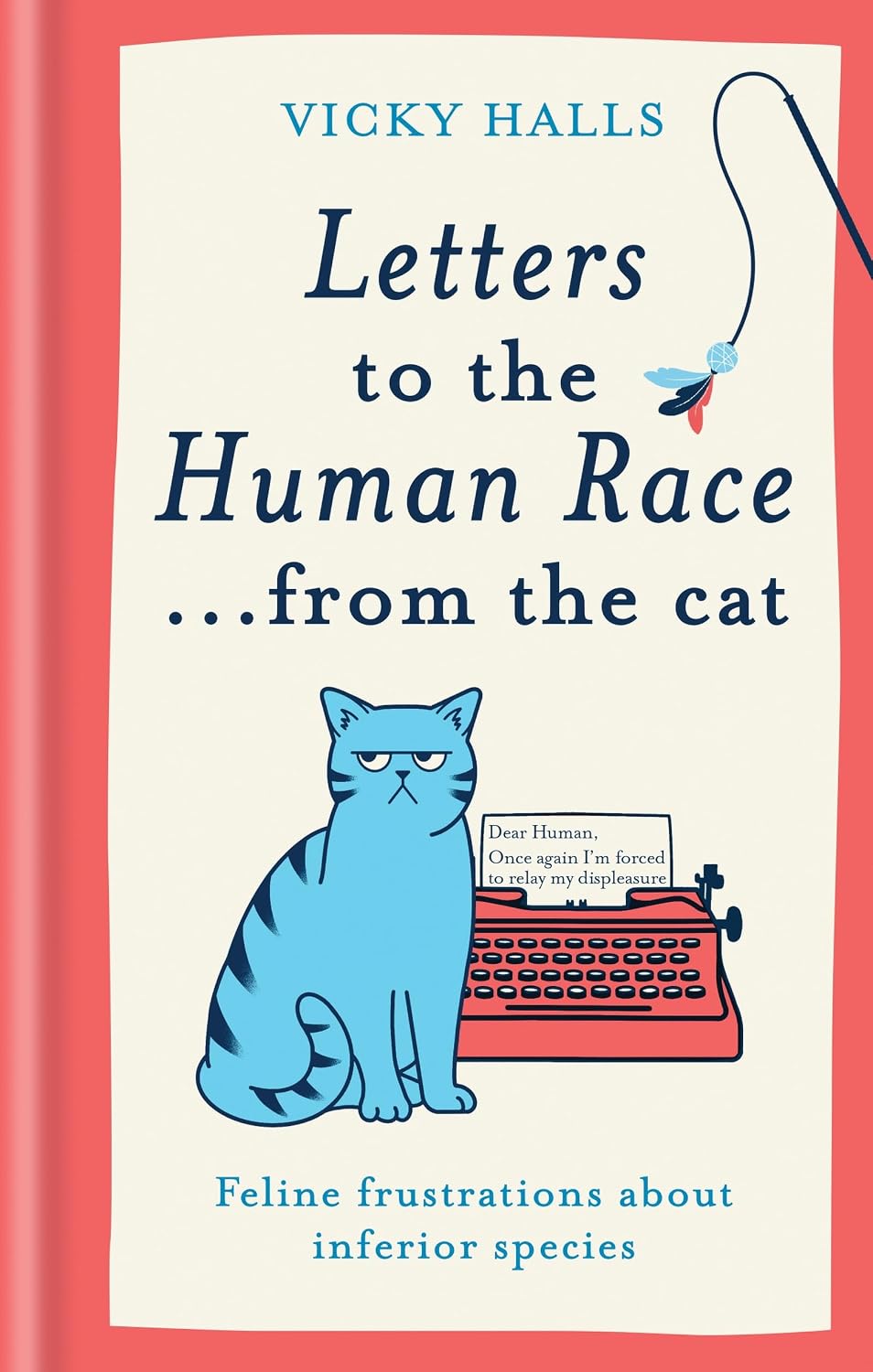 ler totalmente Letters to the Human Race… from the cat: Feline frustrations about inferior species (English Edition)