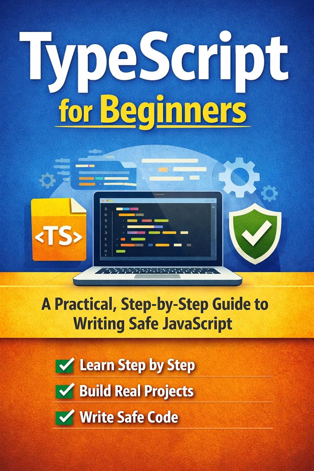 ler totalmente TypeScript for Beginners: A Practical, Step-by-Step Guide to Writing Safe JavaScript (English Edition)
