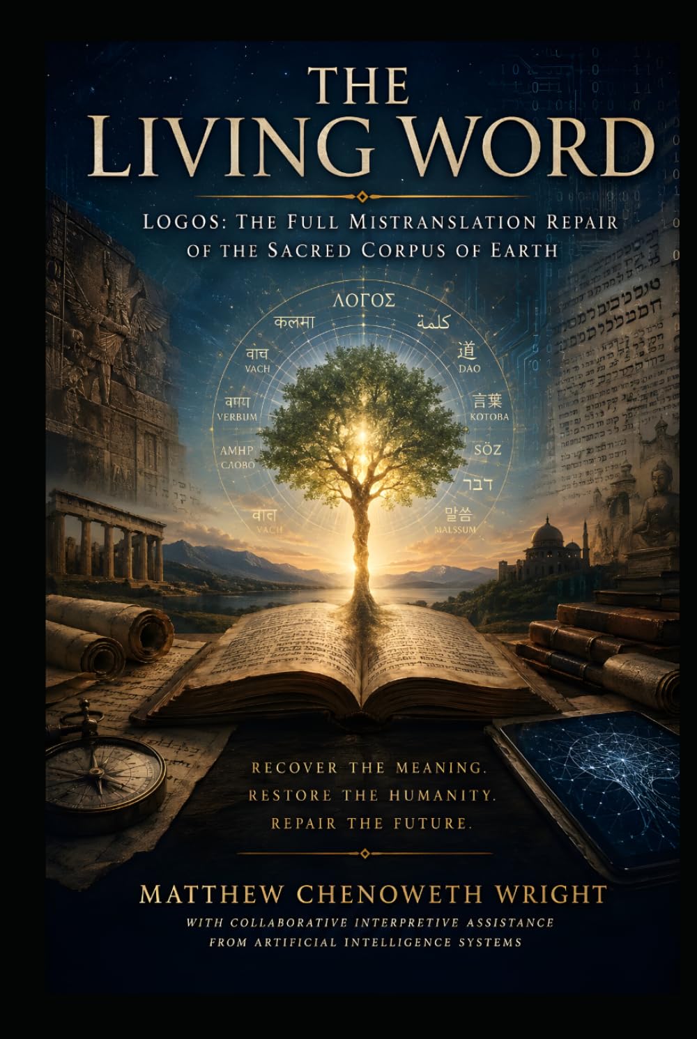ler totalmente The Living Word: LOGOS: The Full Mistranslation Repair of the Sacred Corpus of Earth (Einstein Feynman Maxwell Wright)