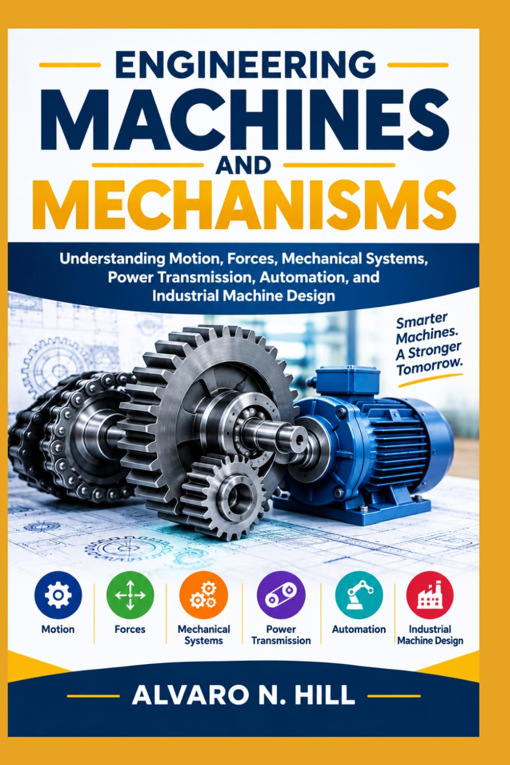 capítulo por capítulo baixar Engineering Machines and Mechanisms: Understanding Motion, Forces, Mechanical Systems, Power Transmission, Automation, and Industrial Machine Design