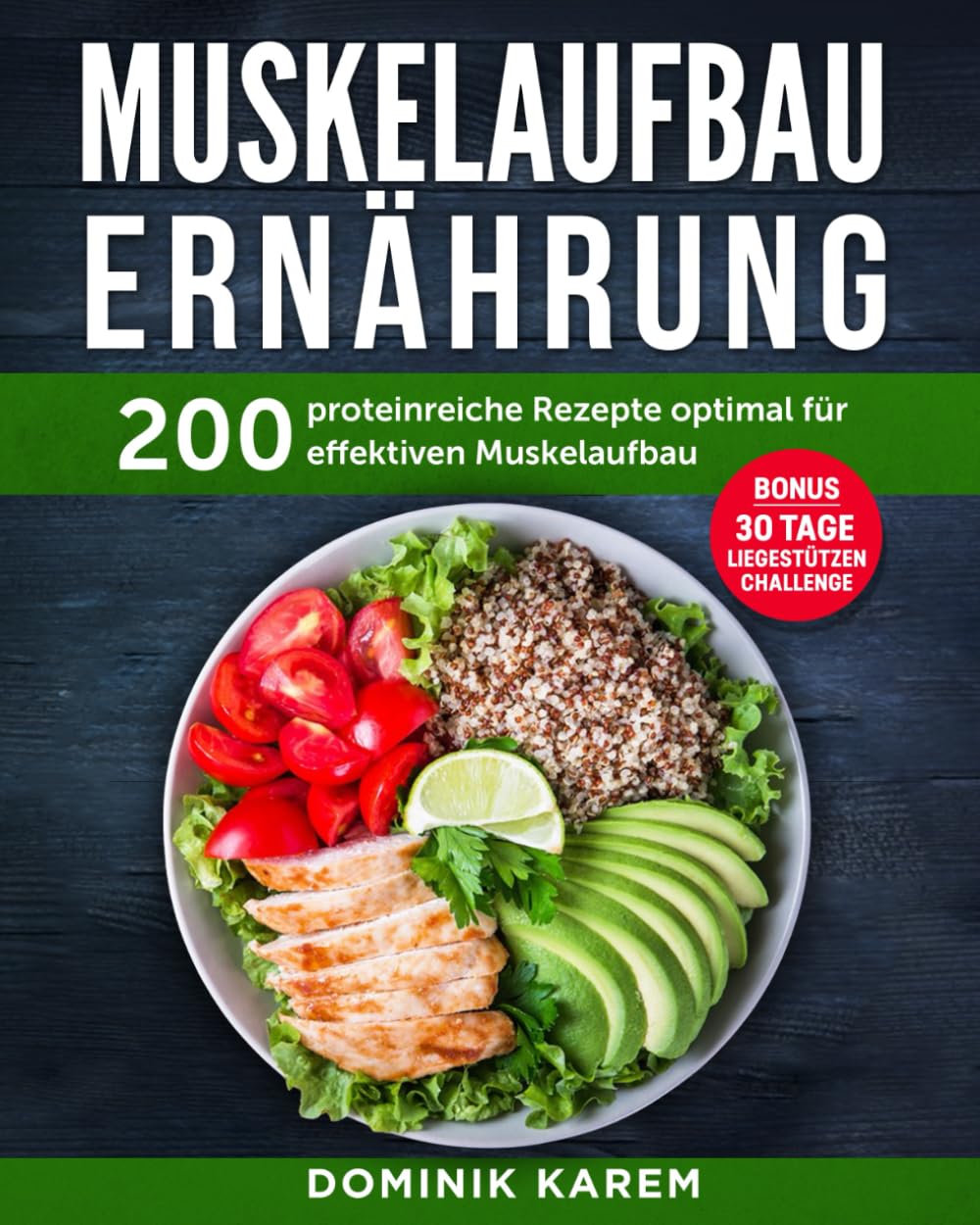 Muskelaufbau Ernährung: 200 proteinreiche Rezepte optimal für effektiven Muskelaufbau. Bonus: 30 Tage Liegestütz Challenge baixar livro de graça