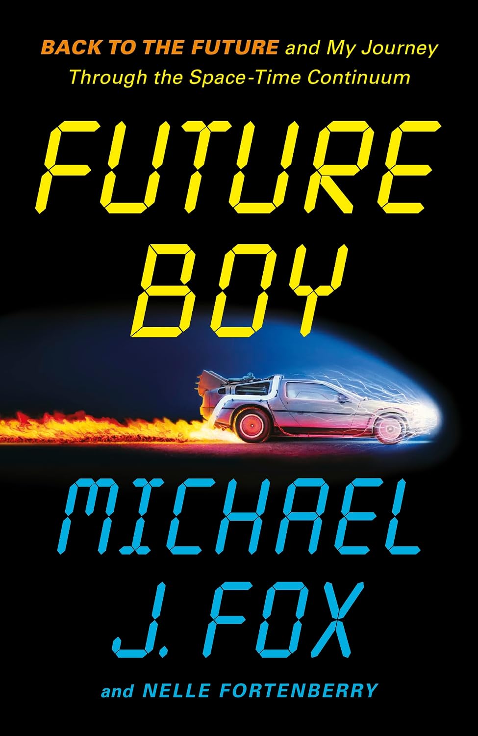 Future Boy: Back to the Future and My Journey through the Space-Time Continuum (English Edition) baixar livro de graça