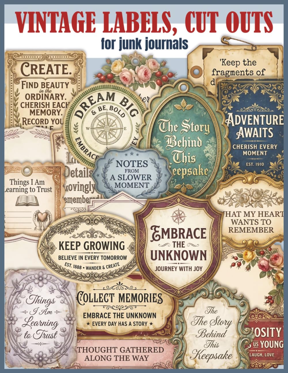 Vintage Labels, Cut Outs & Junk Journal Embellishments: 150+ Vintage Tags, Snippets & Ephemera for Scrapbooking, Card Making, Collage and Paper Crafts baixar o livro de graça