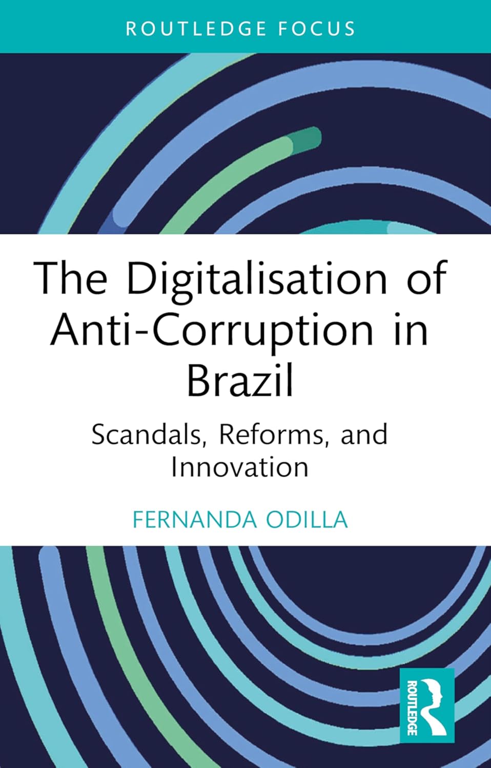 The Digitalisation of Anti-Corruption in Brazil: Scandals, Reforms, and Innovation (Routledge Corruption and Anti-Corruption Studies) (English Edition) baixar livro de graça