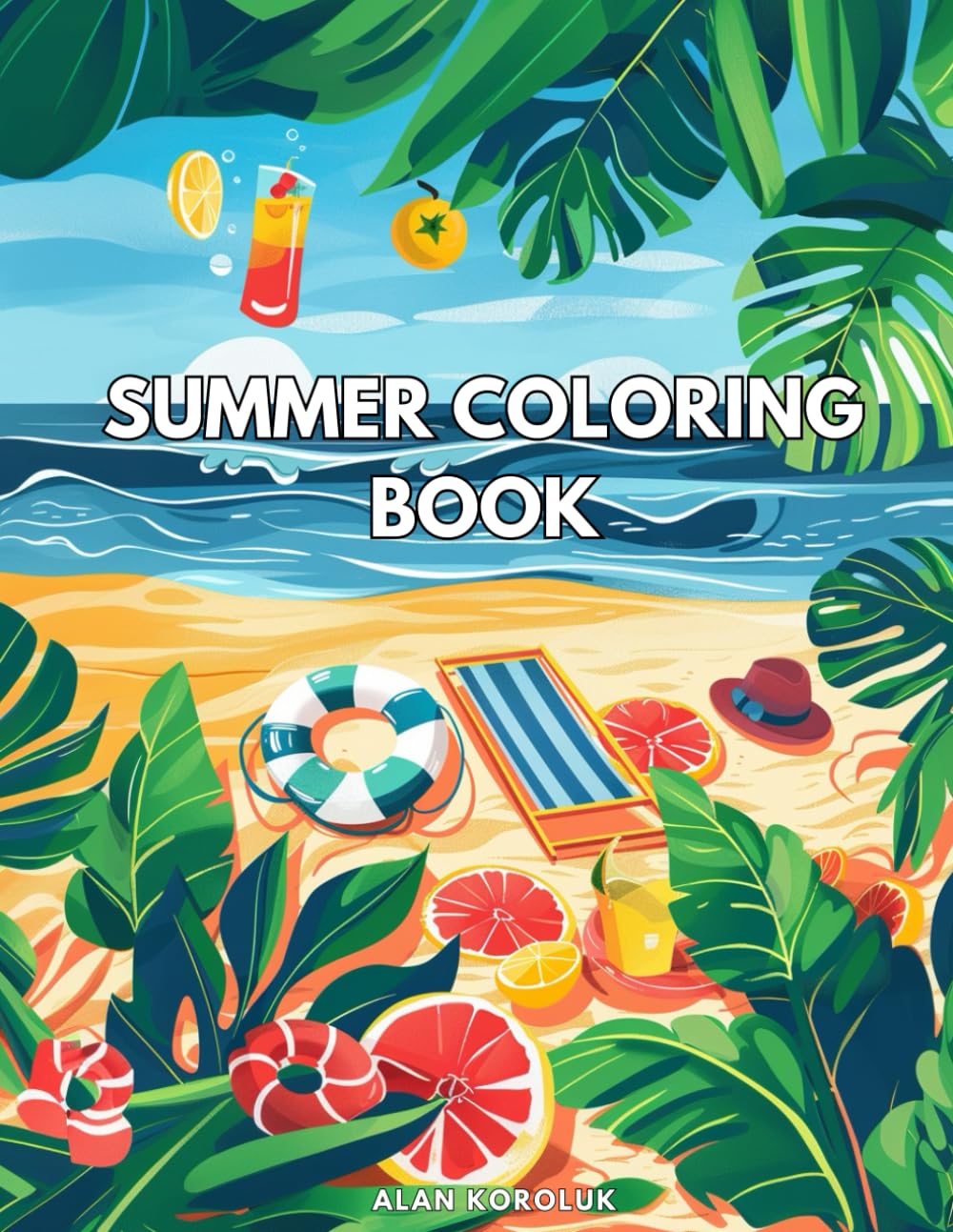 SUMMER COLORING BOOK: A Relaxing Summer Coloring Adventure (Coloring Through The Seasons) baixar livro de graça