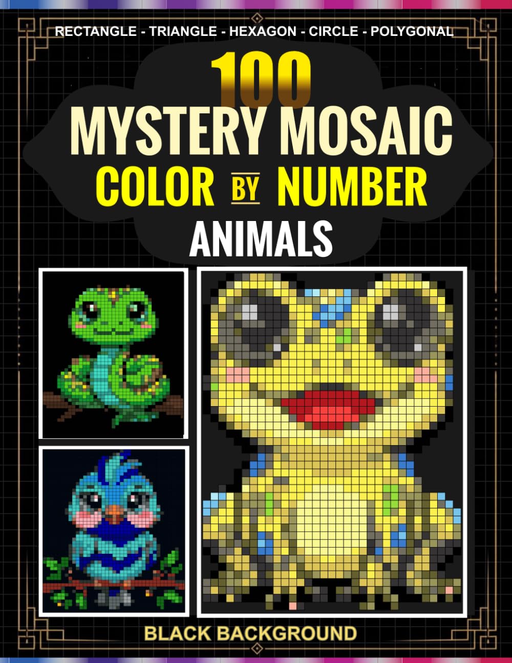 ler totalmente Wild Animal Mystery Mosaic Color by Number for Adults & Teens: 100 Unique Wild Animals in 5 Shapes — Rectangle, Triangle, Hexagon, Circle & Polygonal with 30-Color Master Palette | Black Background