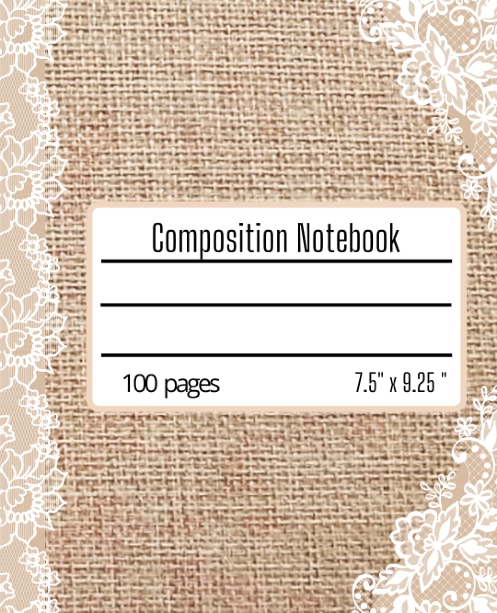 Composition Notebook: Burlap and Lace printed paperback composition notebook wide ruled 100 pages baixar o livro de graça