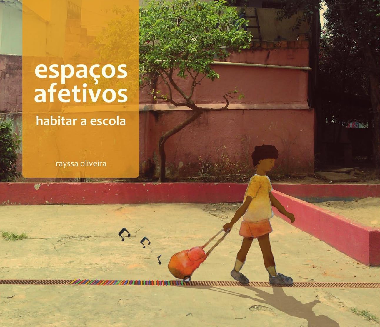 ler totalmente Espaços afetivos: habitar a escola