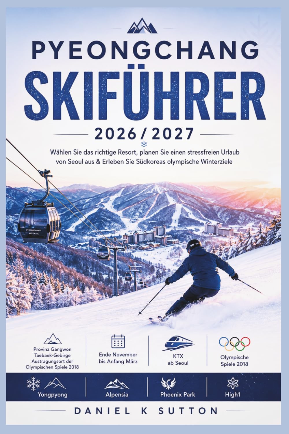 capítulo por capítulo baixar PyeongChang Skiführer 2026/2027: Wählen Sie das richtige Resort, planen Sie eine stressfreie Reise ab Seoul und erleben Sie Südkoreas olympische... (Smart Skiers Travel Guides) (German Edition)