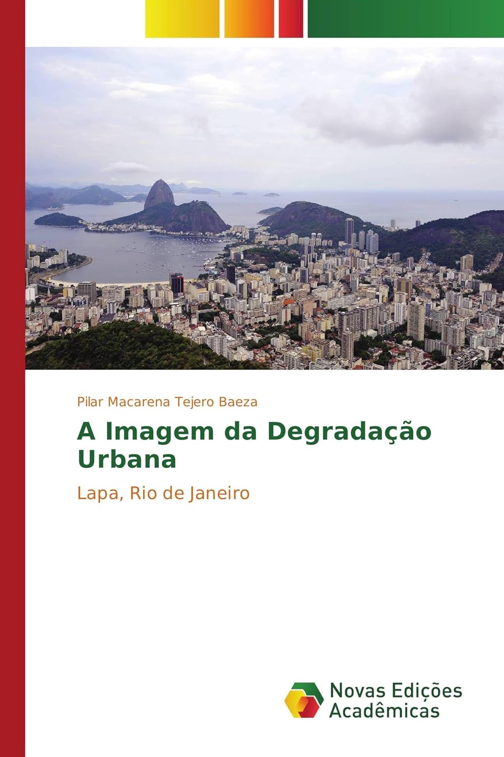 A Imagem da Degradação Urbana: Lapa, Rio de Janeiro baixar o livro de graça