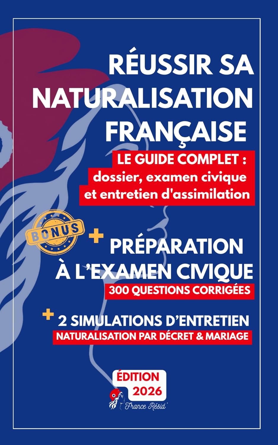 capítulo por capítulo baixar Réussir sa naturalisation française: Le guide complet 2026: dossier, examen civique et entretien d'assimilation — 300 questions corrigées et 2 simulations... préfecture/décret & mariage (French Edition)