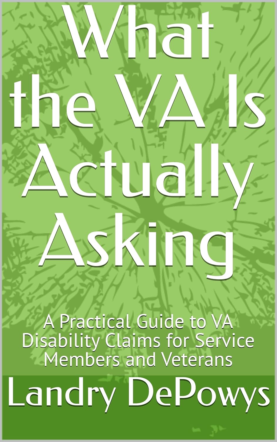 ler totalmente What the VA Is Actually Asking: A Practical Guide to VA Disability Claims for Service Members and Veterans (English Edition)