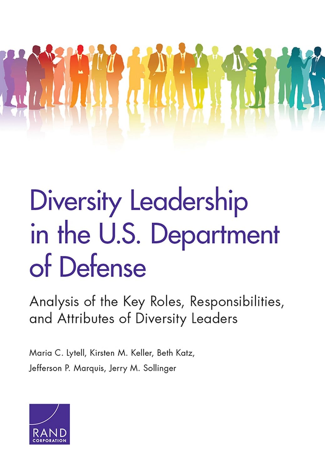 Diversity Leadership in the U.S. Department of Defense: Analysis of the Key Roles, Responsibilities, and Attributes of Diversity Leaders (English Edition) baixar o livro de graça