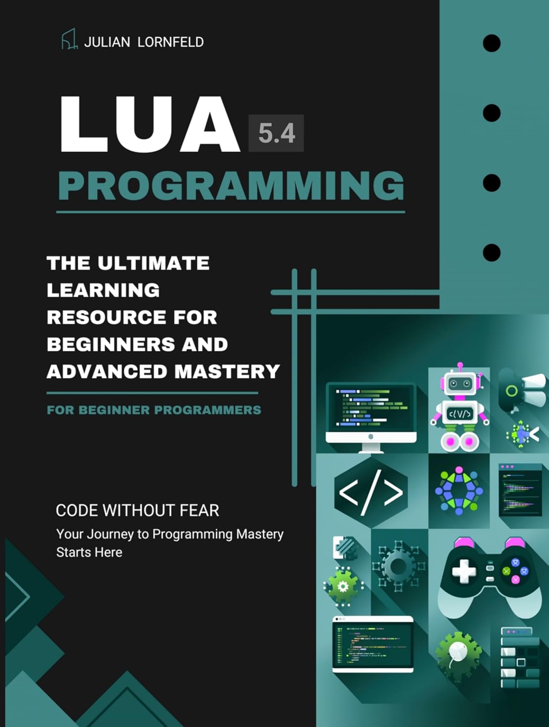 capítulo por capítulo baixar Lua Programming: The Ultimate Learning Resource for Beginners and Advanced Mastery (English Edition)