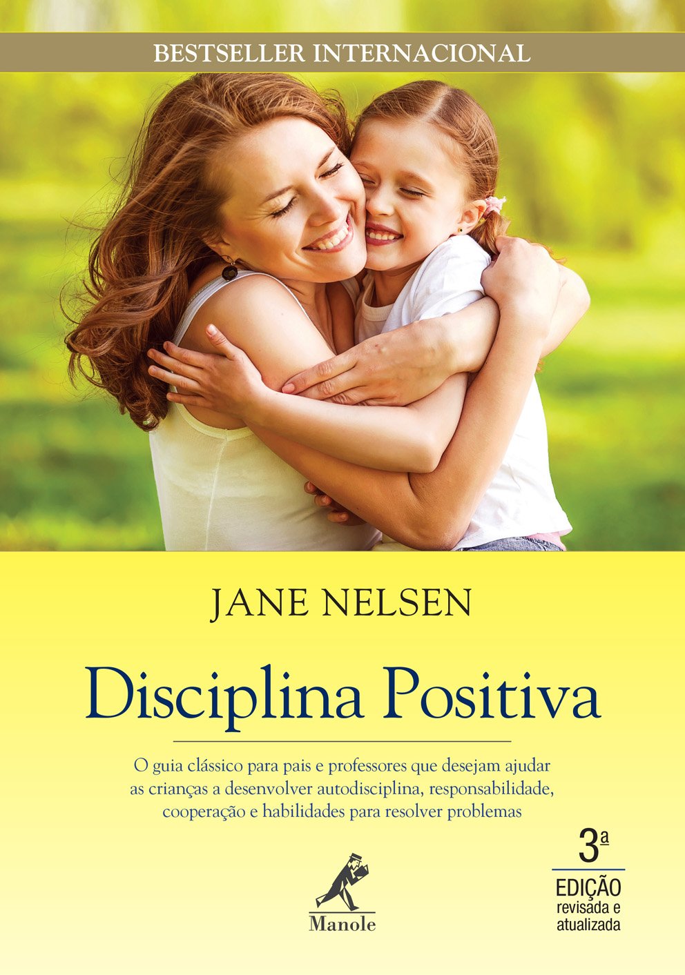 ler totalmente Disciplina positiva: O guia clássico para pais e professores que desejam ajudar as crianças a desenvolver autodisciplina, responsabilidade, cooperação e habilidades para resolver problemas