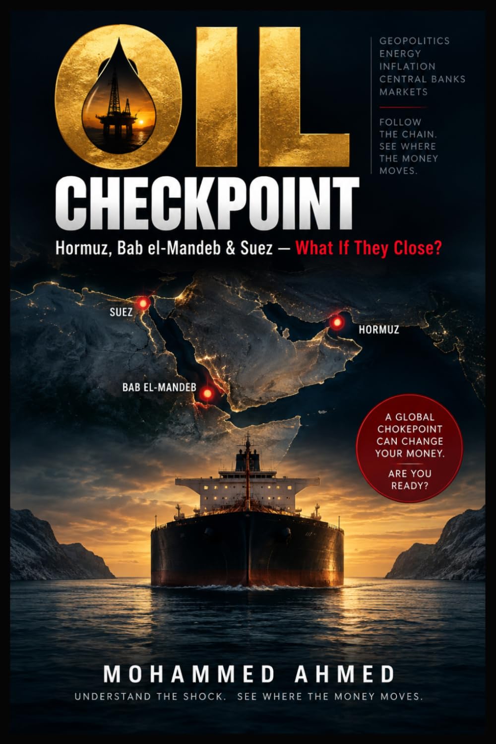 Oil Checkpoint: Hormuz, Bab el-Mandeb & Suez - What If They Close?: 103 baixar livro de graça